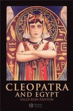 Cleopatra and Egypt (eBook, PDF) - Ashton, Sally-Ann