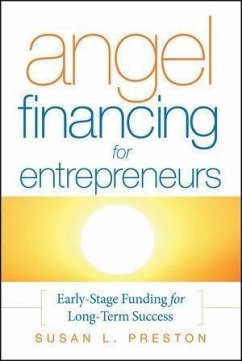 Angel Financing for Entrepreneurs (eBook, PDF) - Preston, Susan L.
