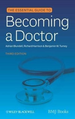 The Essential Guide to Becoming a Doctor (eBook, ePUB) - Blundell, Adrian; Harrison, Richard; Turney, Benjamin W.