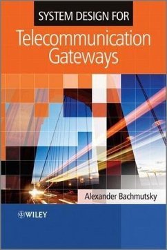 System Design for Telecommunication Gateways (eBook, ePUB) - Bachmutsky, Alexander