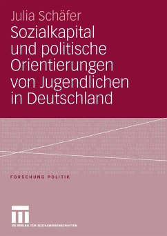 Sozialkapital und politische Orientierungen von Jugendlichen in Deutschland (eBook, PDF) - Schäfer, Julia