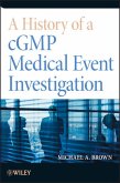 A History of a cGMP Medical Event Investigation (eBook, ePUB)