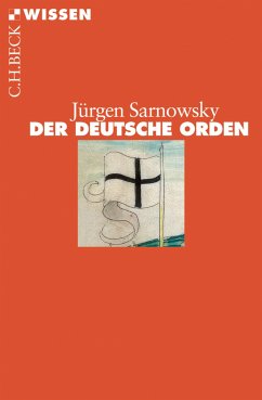 Der Deutsche Orden (eBook, ePUB) - Sarnowsky, Jürgen