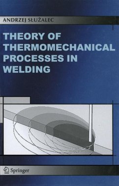 Theory of Thermomechanical Processes in Welding (eBook, PDF) - Sluzalec, Andrzej