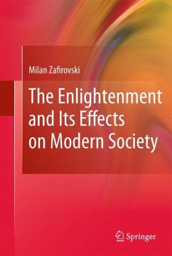 The Enlightenment and Its Effects on Modern Society (eBook, PDF) - Zafirovski, Milan