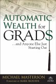 Automatic Wealth for Grads... and Anyone Else Just Starting Out (eBook, PDF)