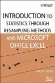 Introduction to Statistics Through Resampling Methods and Microsoft Office Excel (eBook, PDF)