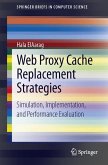 Web Proxy Cache Replacement Strategies (eBook, PDF)