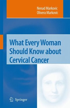 What Every Woman Should Know about Cervical Cancer (eBook, PDF) - Markovic, Nenad; Markovic, Olivera