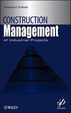 Construction Management for Industrial Projects (eBook, ePUB) - El-Reedy, Mohamed A.
