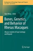 Bones, Genetics, and Behavior of Rhesus Macaques (eBook, PDF)