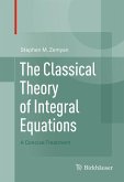 The Classical Theory of Integral Equations (eBook, PDF)