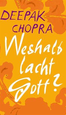 Weshalb lacht Gott? (eBook, ePUB) - Chopra, Deepak