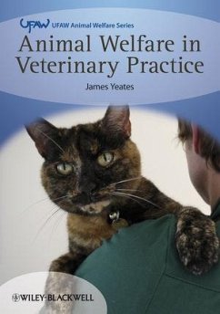 Animal Welfare in Veterinary Practice (eBook, ePUB) - Yeates, James