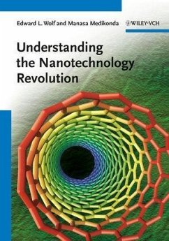 Understanding the Nanotechnology Revolution (eBook, ePUB) - Wolf, Edward L.; Medikonda, Manasa
