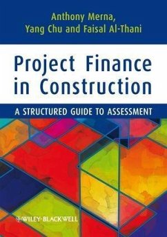 Project Finance in Construction (eBook, PDF) - Merna, Tony; Chu, Yang; Al-Thani, Faisal F.