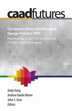 Computer-Aided Architectural Design Futures (CAADFutures) 2007 (eBook, PDF)