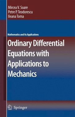 Ordinary Differential Equations with Applications to Mechanics (eBook, PDF) - Soare, Mircea; Teodorescu, Petre P.; Toma, Ileana