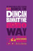 The Unauthorized Guide To Doing Business the Duncan Bannatyne Way (eBook, PDF)