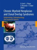 Chronic Myeloid Neoplasias and Clonal Overlap Syndromes (eBook, PDF)