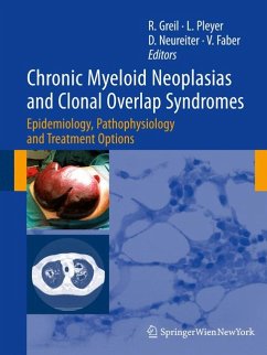 Chronic Myeloid Neoplasias and Clonal Overlap Syndromes (eBook, PDF) - Greil, Richard; Pleyer, Lisa; Neureiter, Daniel; Faber, Viktoria