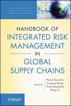 Handbook of Integrated Risk Management in Global Supply Chains (eBook, ePUB) - Kouvelis, Panos; Dong, Lingxiu; Boyabatli, Onur; Li, Rong