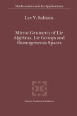Mirror Geometry of Lie Algebras, Lie Groups and Homogeneous Spaces (eBook, PDF)