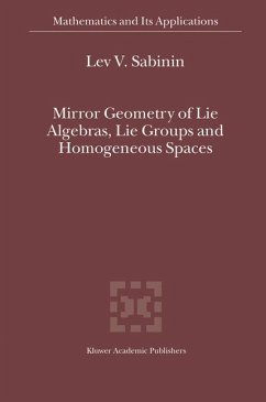 Mirror Geometry of Lie Algebras, Lie Groups and Homogeneous Spaces (eBook, PDF) - Sabinin, Lev V.