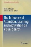 The Influence of Attention, Learning, and Motivation on Visual Search (eBook, PDF)