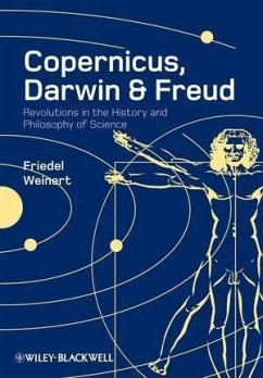 Copernicus, Darwin, and Freud (eBook, PDF) - Weinert, Friedel