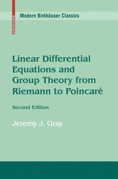 Linear Differential Equations and Group Theory from Riemann to Poincare (eBook, PDF) - Gray, Jeremy