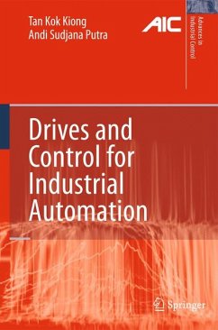 Drives and Control for Industrial Automation (eBook, PDF) - Tan, Kok Kiong; Putra, Andi Sudjana