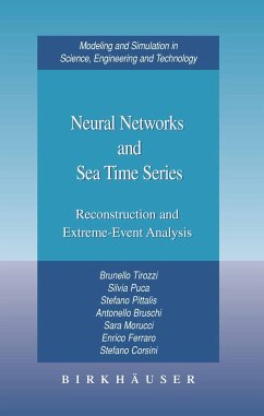 Neural Networks and Sea Time Series (eBook, PDF) - Tirozzi, Brunello; Puca, Silvia; Pittalis, Stefano; Bruschi, Antonello; Morucci, Sara; Ferraro, Enrico; Corsini, Stefano