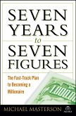 Seven Years to Seven Figures (eBook, ePUB)
