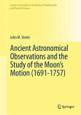 Ancient Astronomical Observations and the Study of the Moon&quote;s Motion (1691-1757) (eBook, PDF)