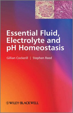 Essential Fluid, Electrolyte and pH Homeostasis (eBook, PDF) - Cockerill, Gillian; Reed, Stephen