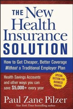 The New Health Insurance Solution (eBook, PDF) - Pilzer, Paul Zane