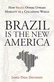 Brazil Is the New America (eBook, PDF)