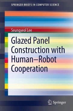 Glazed Panel Construction with Human-Robot Cooperation (eBook, PDF) - Lee, Seungyeol