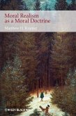 Moral Realism as a Moral Doctrine (eBook, PDF) Moral Realism as a Moral Doctrine (eBook, PDF)