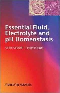 Essential Fluid, Electrolyte and pH Homeostasis (eBook, ePUB) - Cockerill, Gillian; Reed, Stephen