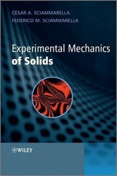 Experimental Mechanics of Solids (eBook, ePUB) - Sciammarella, Cesar A.; Sciammarella, Federico M.