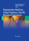 Regenerative Medicine Using Pregnancy-Specific Biological Substances (eBook, PDF)