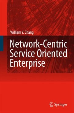 Network-Centric Service Oriented Enterprise (eBook, PDF) - Chang, William Y.