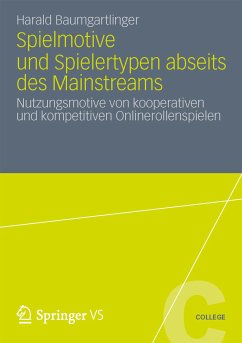 Spielmotive und Spielertypen abseits des Mainstreams (eBook, PDF) - Baumgartlinger, Harald
