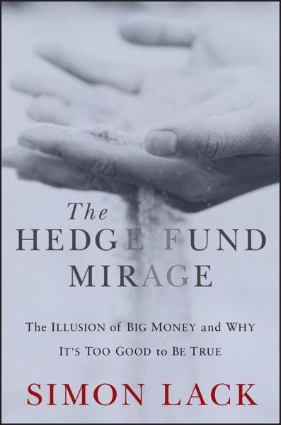 The Hedge Fund Mirage (eBook, ePUB)
