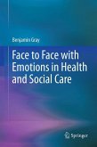 Face to Face with Emotions in Health and Social Care (eBook, PDF)