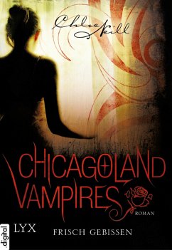 Frisch gebissen / Chicagoland Vampires Bd.1 (eBook, ePUB) - Neill, Chloe