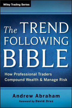 The Trend Following Bible (eBook, ePUB) - Abraham, Andrew