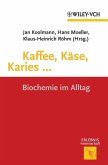 Kaffee, Käse, Karies ... (eBook, PDF)